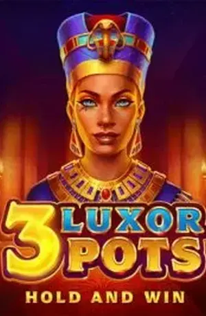 3 Luxor Pots Hold And Win